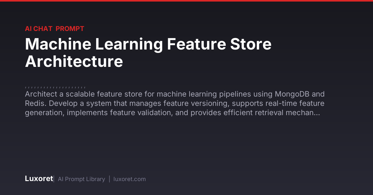 Machine Learning Feature Store Architecture — Ai Chat Prompt | Luxoret