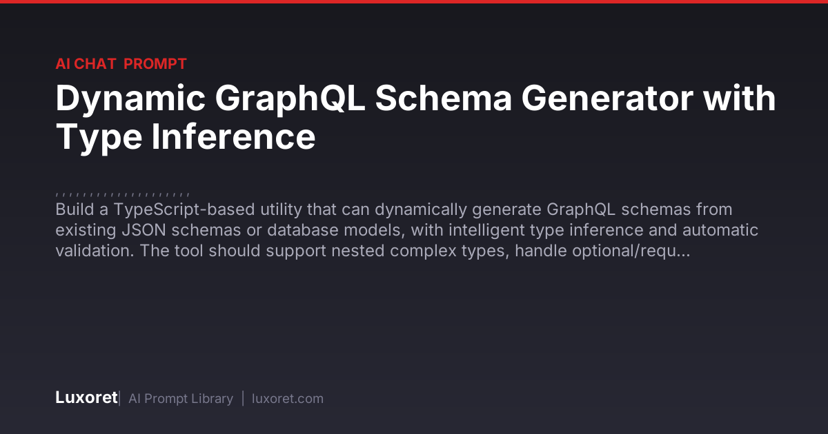 Dynamic GraphQL Schema Generator with Type Inference — Ai Chat Prompt ...