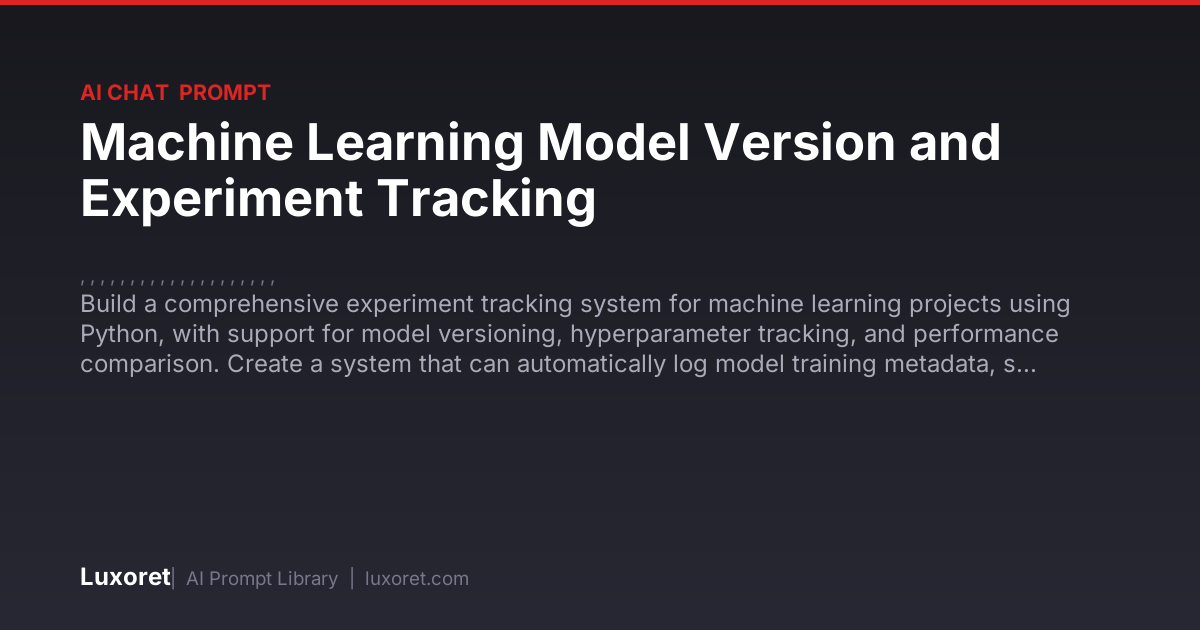 Machine Learning Model Version and Experiment Tracking — Ai Chat Prompt ...