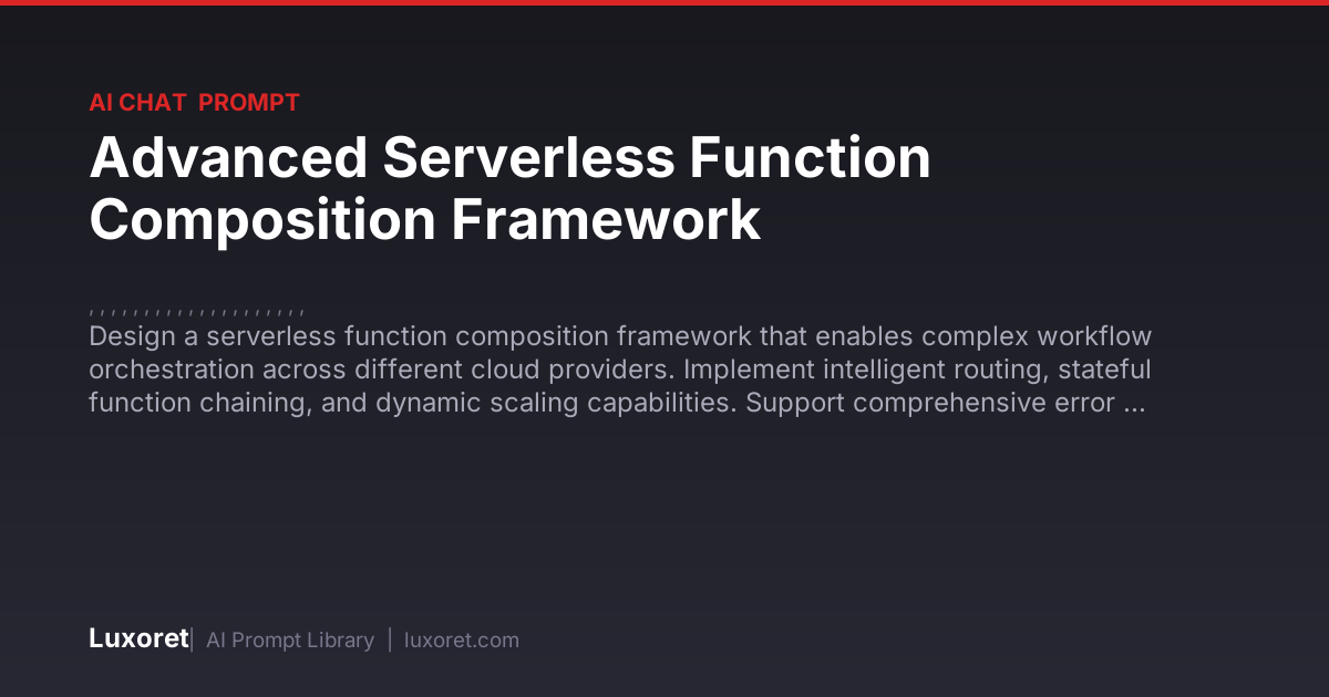 Advanced Serverless Function Composition Framework — Ai Chat Prompt ...