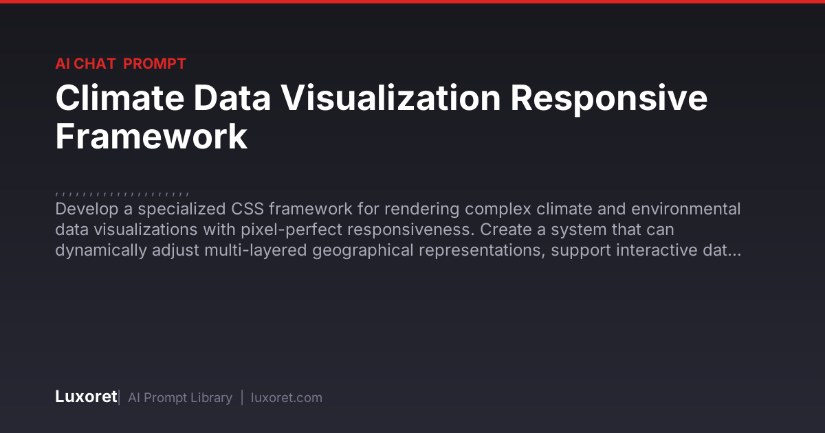 Climate Data Visualization Responsive Framework — Ai Chat Prompt | Luxoret