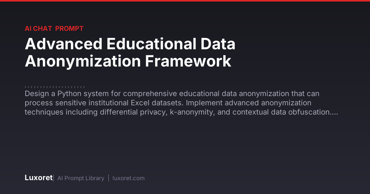 Advanced Educational Data Anonymization Framework — Ai Chat Prompt ...