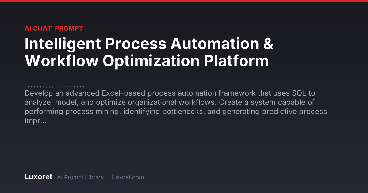 Intelligent Process Automation & Workflow Optimization Platform — Ai ...
