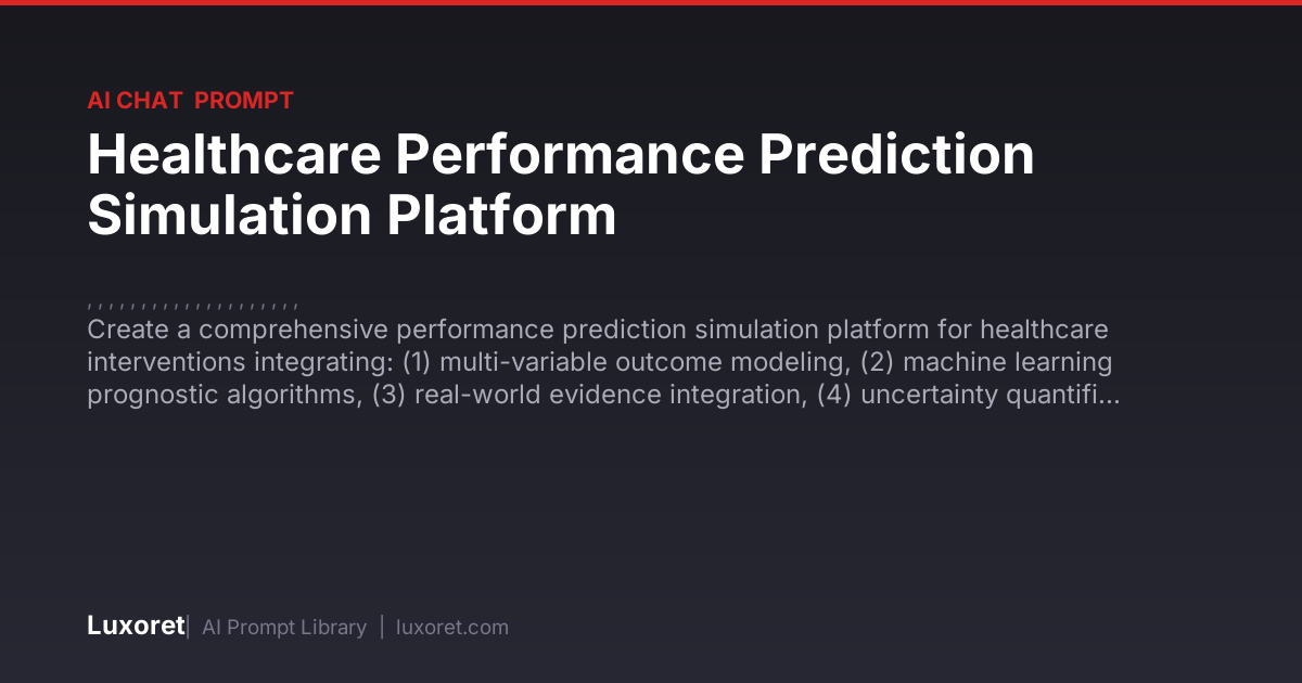 Healthcare Performance Prediction Simulation Platform — Ai Chat Prompt ...
