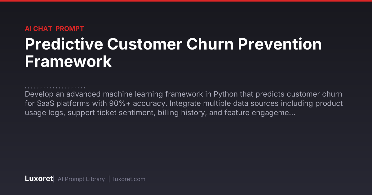 Predictive Customer Churn Prevention Framework — Ai Chat Prompt | Luxoret