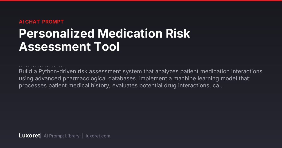 Personalized Medication Risk Assessment Tool — Ai Chat Prompt | Luxoret