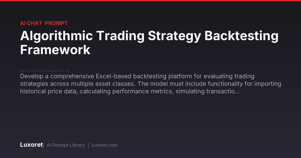 Algorithmic Trading Strategy Backtesting Framework — Ai Chat Prompt ...