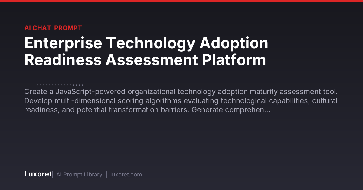 Enterprise Technology Adoption Readiness Assessment Platform — Ai Chat ...