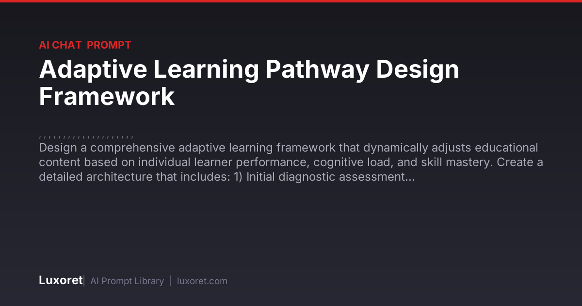 Adaptive Learning Pathway Design Framework — Ai Chat Prompt | Luxoret