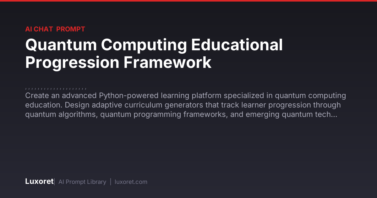Quantum Computing Educational Progression Framework — Ai Chat Prompt ...
