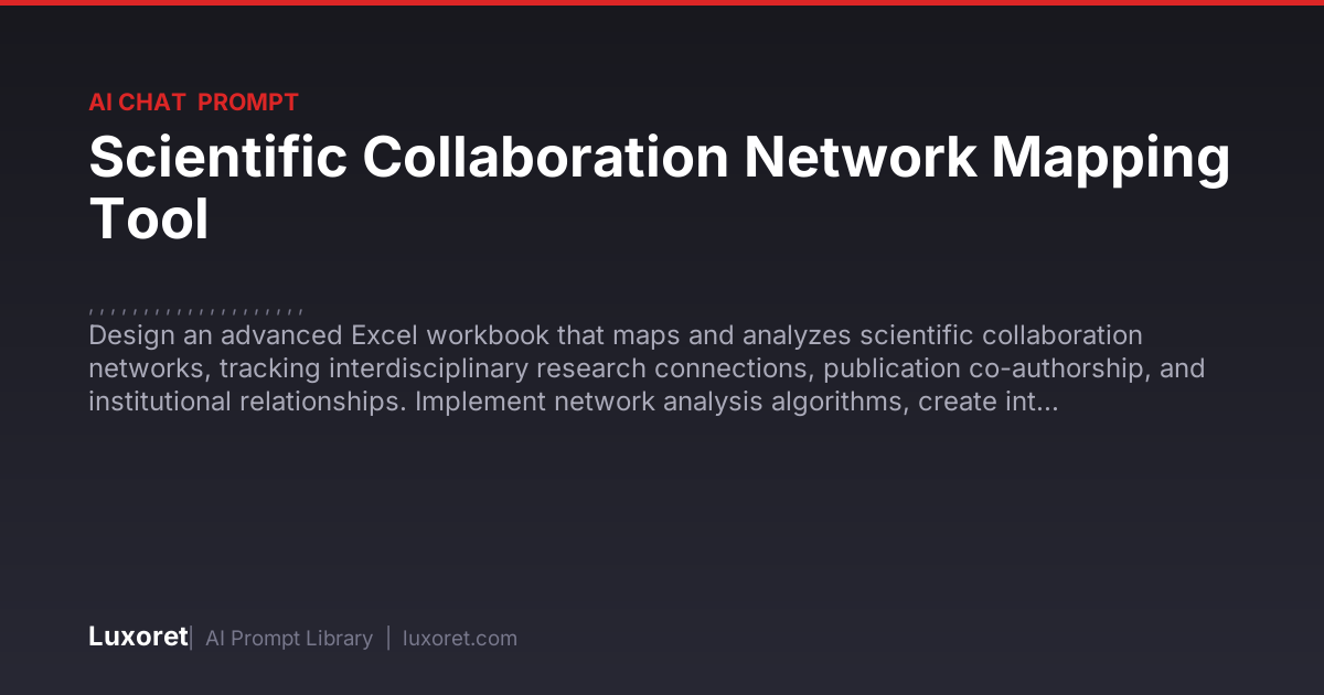 Scientific Collaboration Network Mapping Tool — Ai Chat Prompt | Luxoret