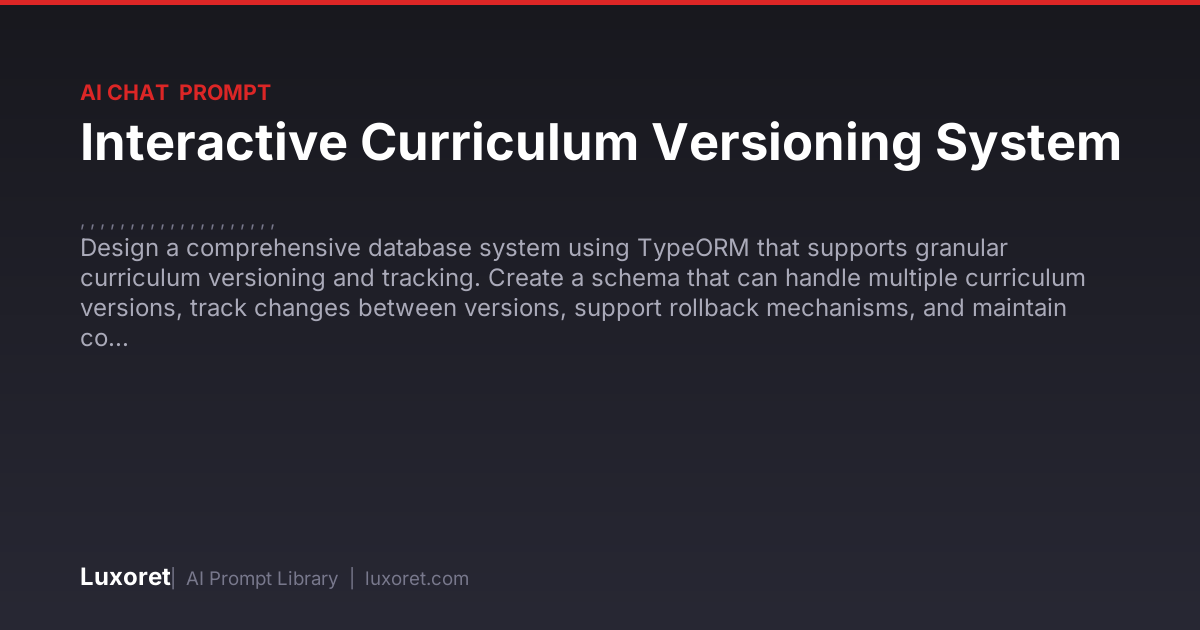 Interactive Curriculum Versioning System — Ai Chat Prompt | Luxoret