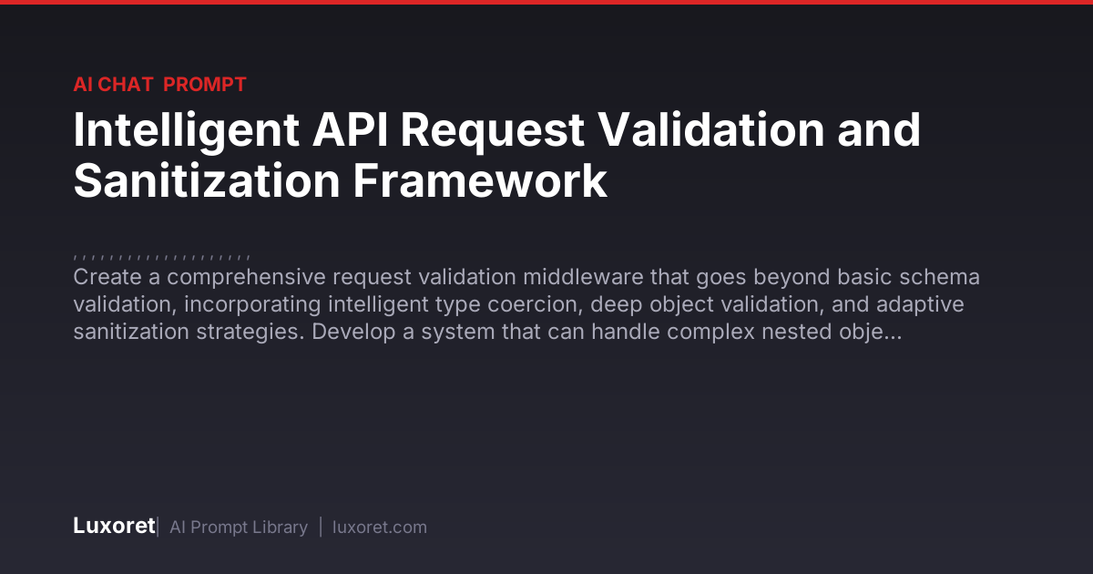 Intelligent API Request Validation and Sanitization Framework — Ai Chat ...