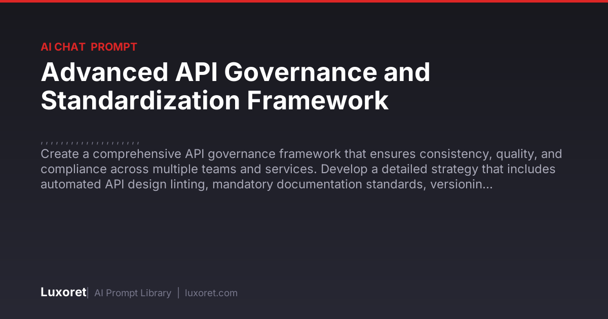 Advanced API Governance and Standardization Framework — Ai Chat Prompt ...