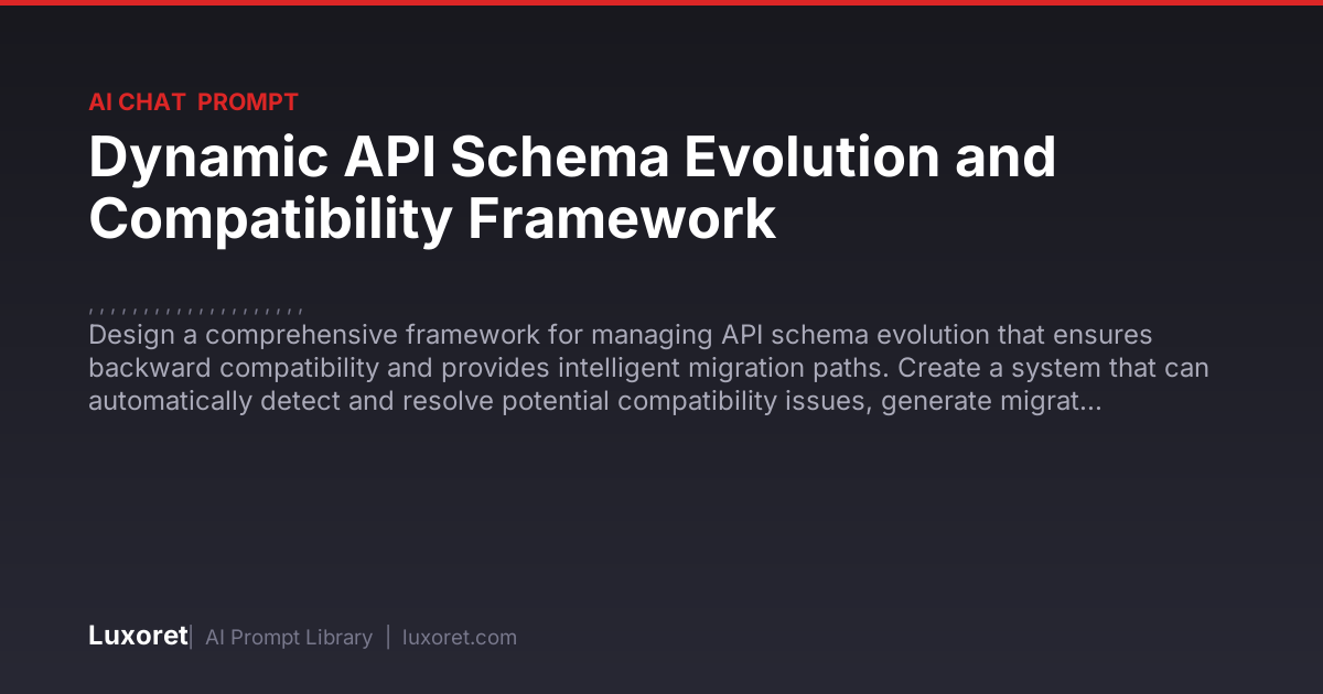 Dynamic API Schema Evolution and Compatibility Framework — Ai Chat ...