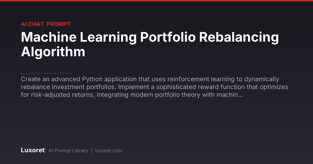 Machine Learning Portfolio Rebalancing Algorithm — Ai Chat Prompt | Luxoret