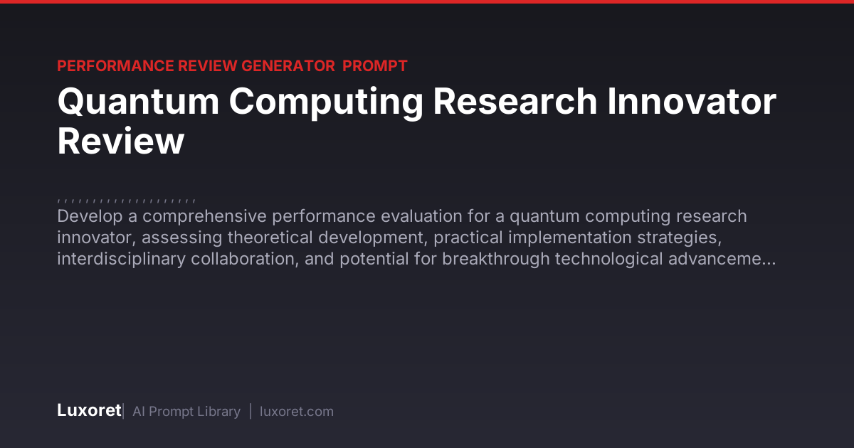Quantum Computing Research Innovator Review — Performance Review Prompt ...