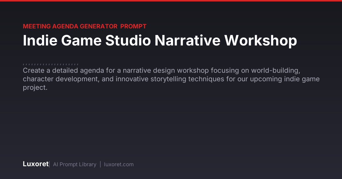 Indie Game Studio Narrative Workshop — Meeting Agenda Prompt | Luxoret