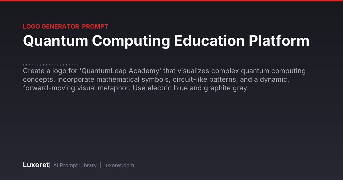 Quantum Computing Education Platform — Logo Generator Prompt | Luxoret