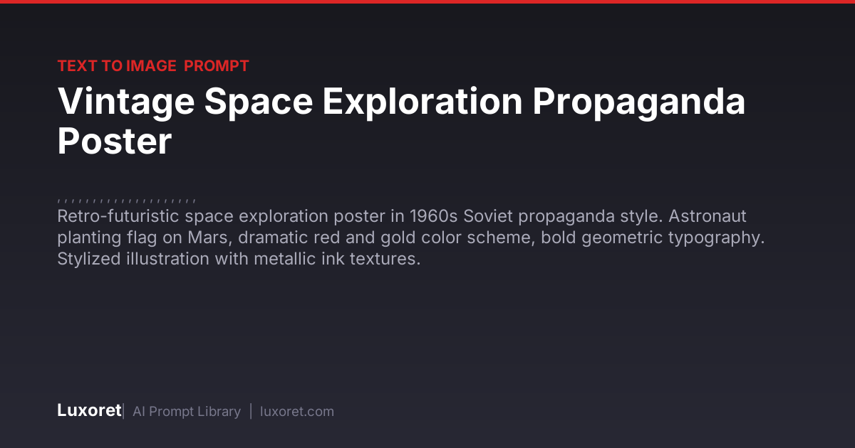 Vintage Space Exploration Propaganda Poster — Text to Image Prompt ...