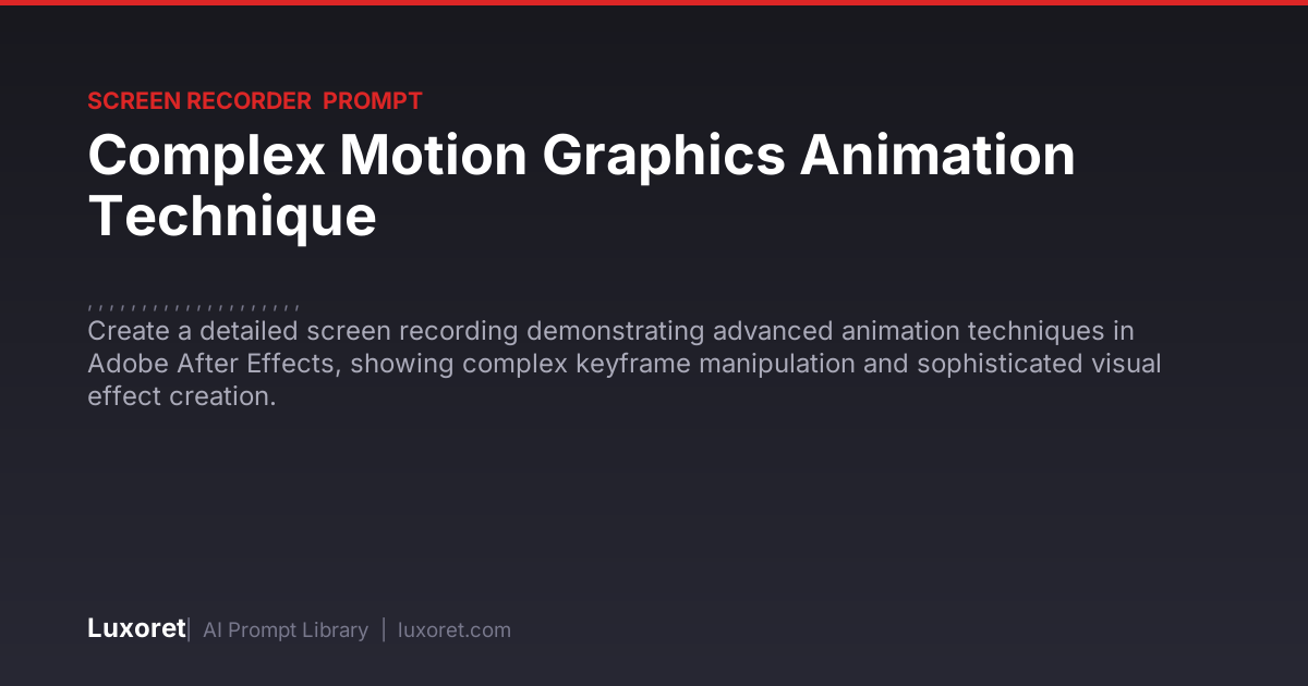 Complex Motion Graphics Animation Technique — Screen Recorder Prompt ...