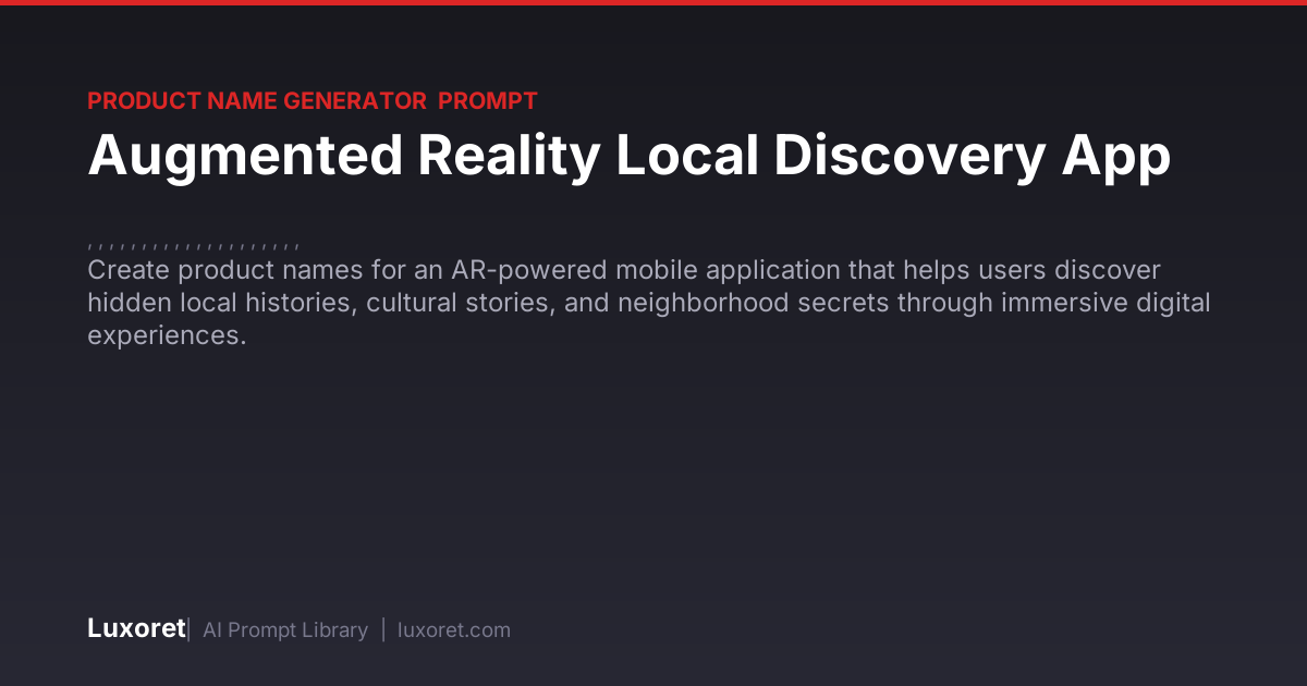 Augmented Reality Local Discovery App — Product Name Prompt | Luxoret