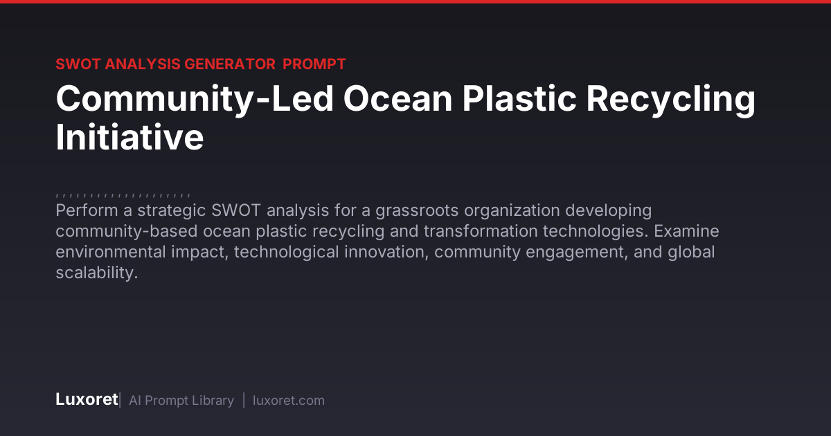 Community-Led Ocean Plastic Recycling Initiative — SWOT Analysis Prompt ...