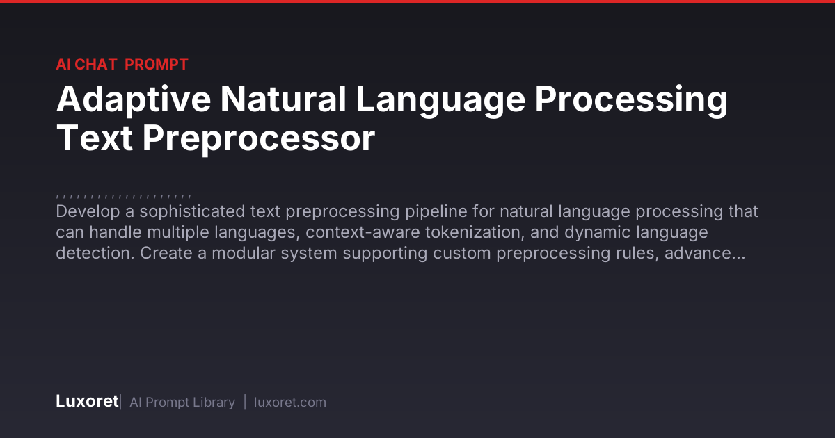 Adaptive Natural Language Processing Text Preprocessor — Ai Chat Prompt ...