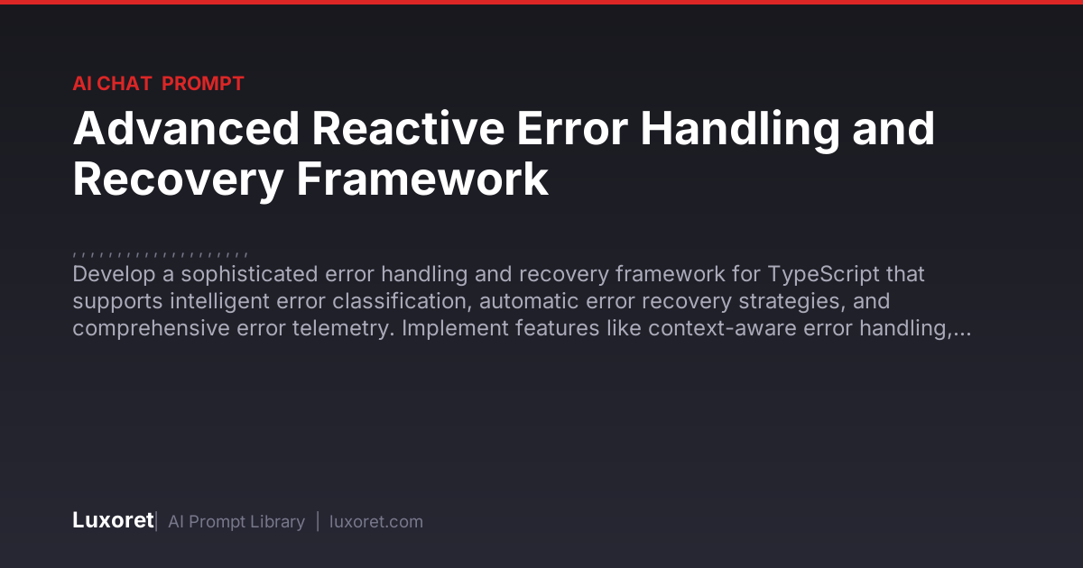Advanced Reactive Error Handling and Recovery Framework — Ai Chat ...