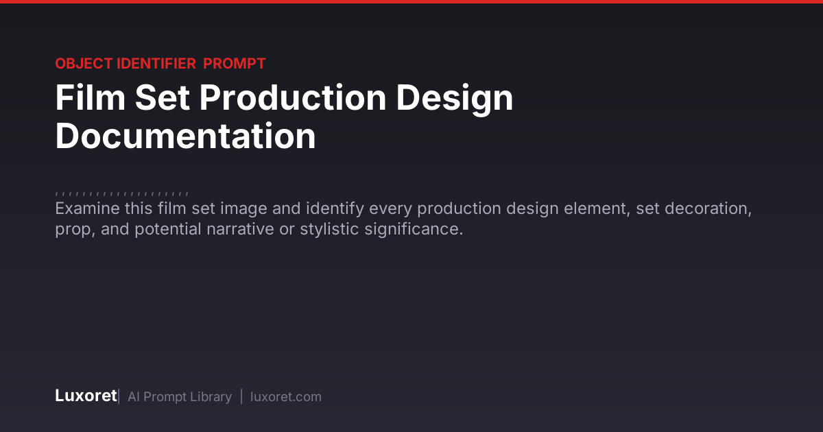 Film Set Production Design Documentation — Object Identifier Prompt ...