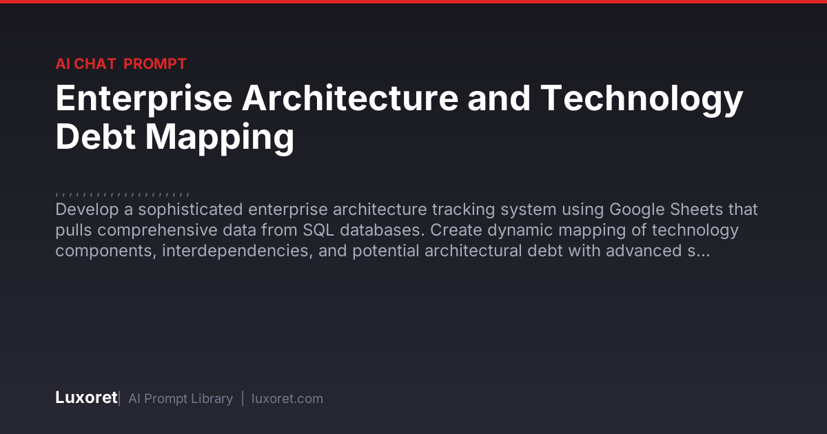 Enterprise Architecture and Technology Debt Mapping — Ai Chat Prompt ...
