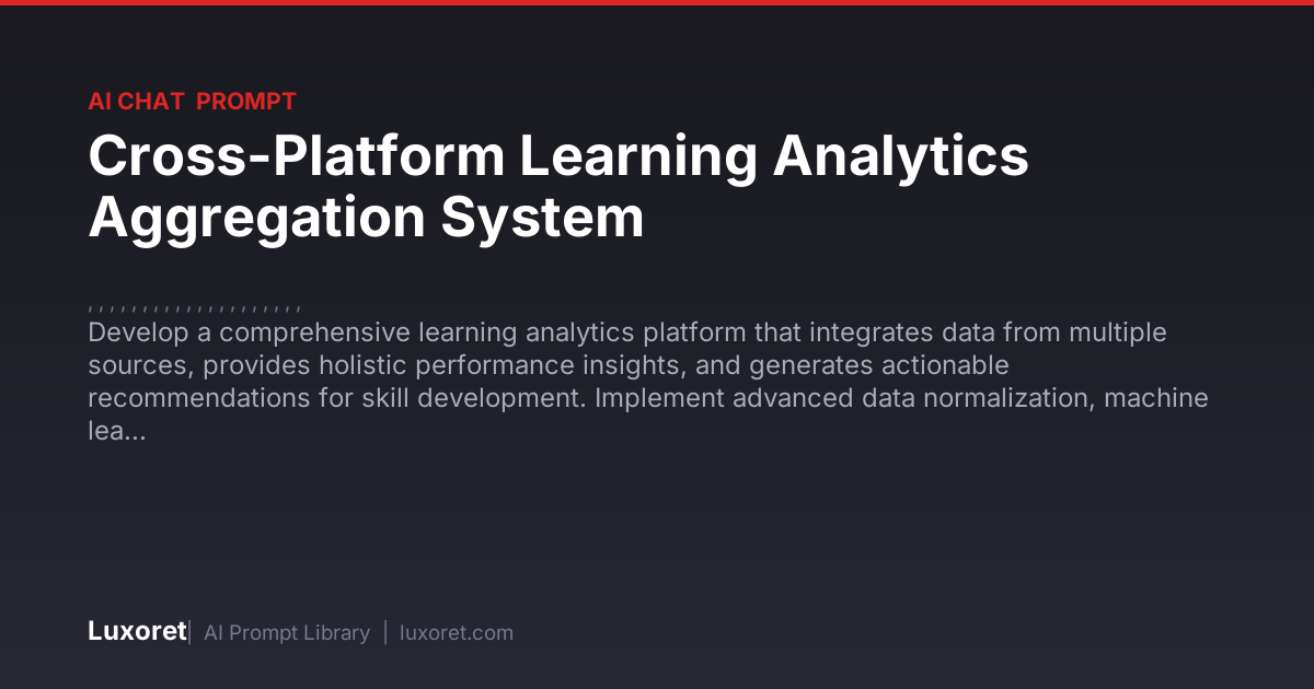 Cross-Platform Learning Analytics Aggregation System — Ai Chat Prompt ...