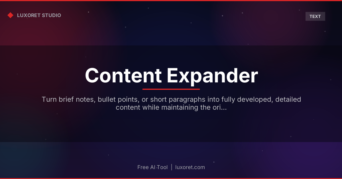 Free Content Expander: Expand Text with AI Online - Luxoret