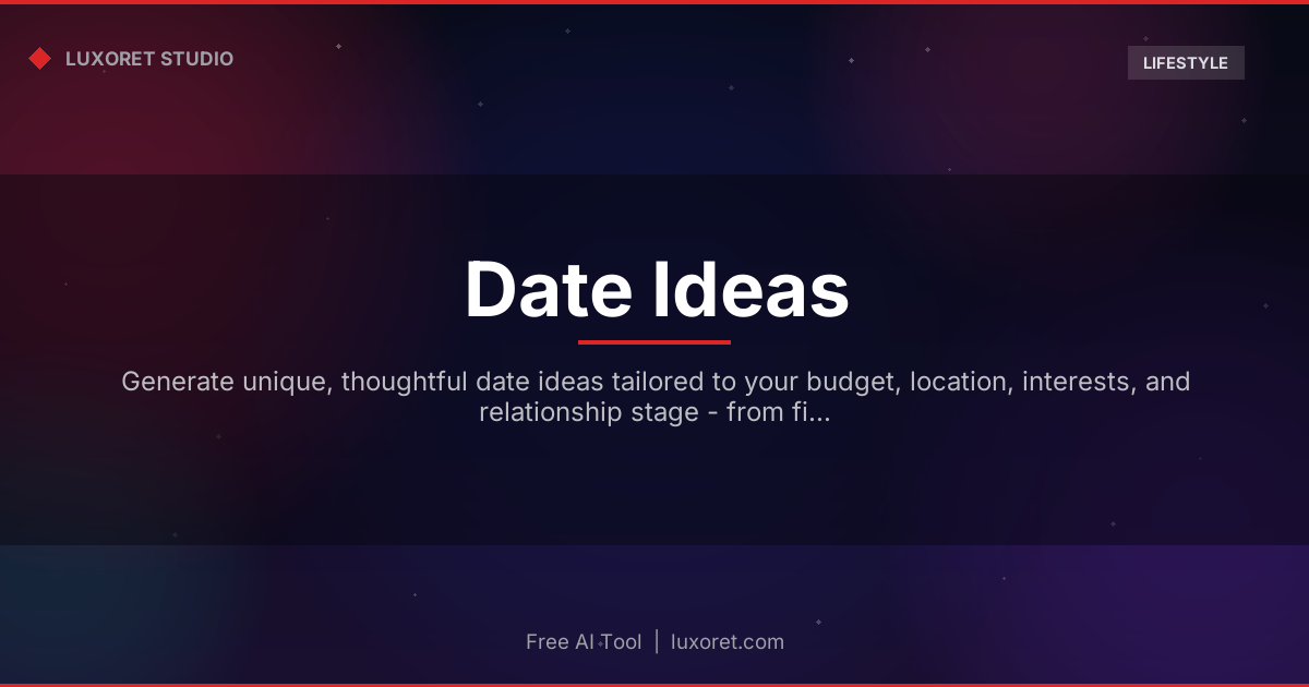 Free Date Ideas Generator: Unique AI Date Suggestions - Luxoret