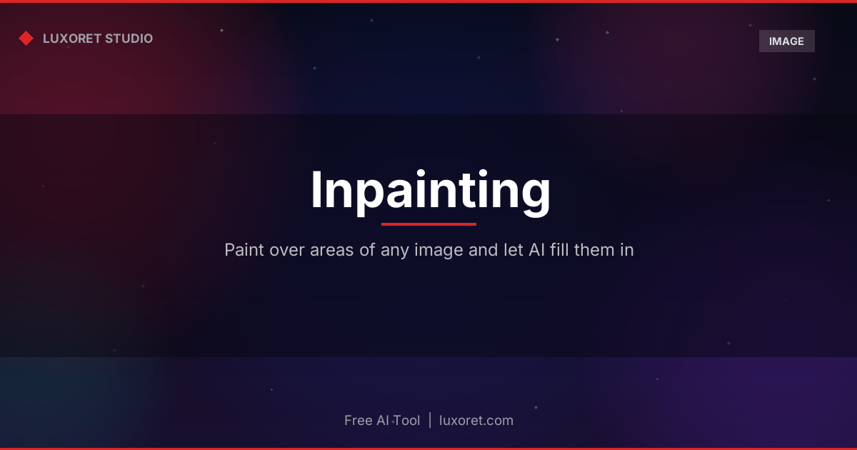 AI Image Inpainting: Edit and Fill Image Areas Free - Luxoret