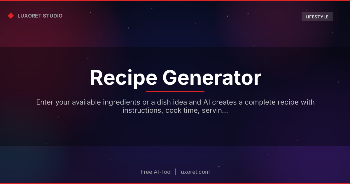 Free AI Recipe Generator from Ingredients - Luxoret