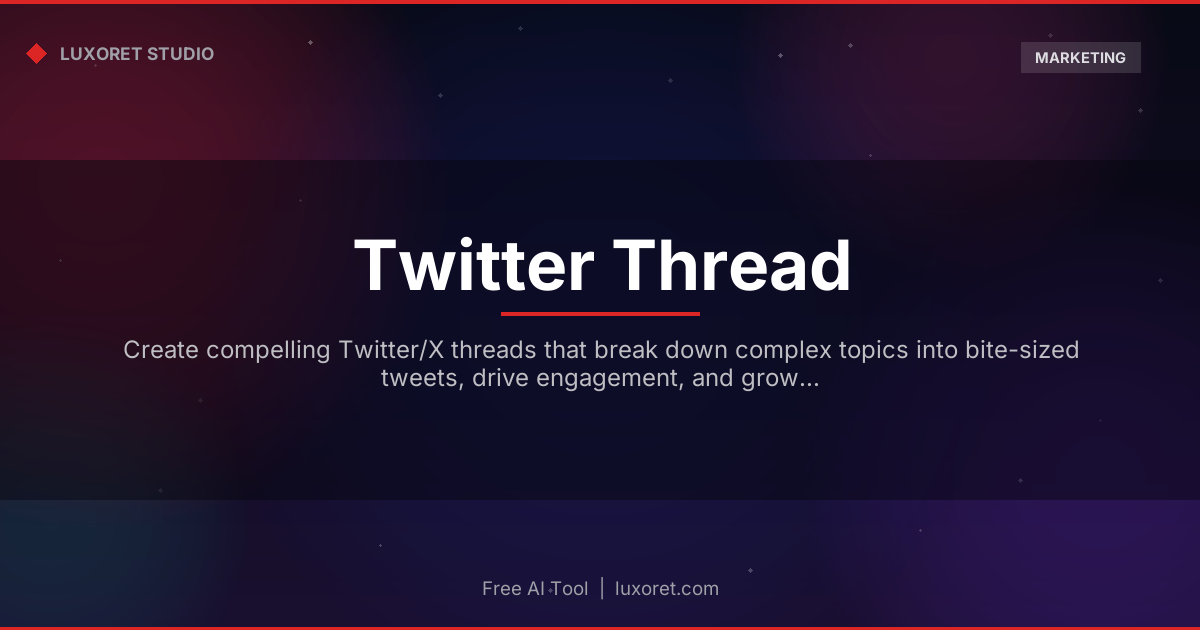 Free Twitter Thread Generator: AI X Thread Writer - Luxoret