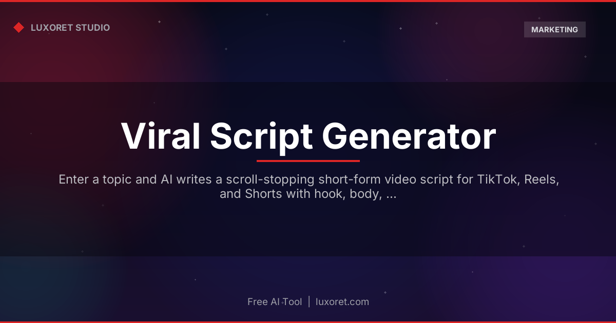 Free Viral Script Generator for TikTok and Reels - Luxoret