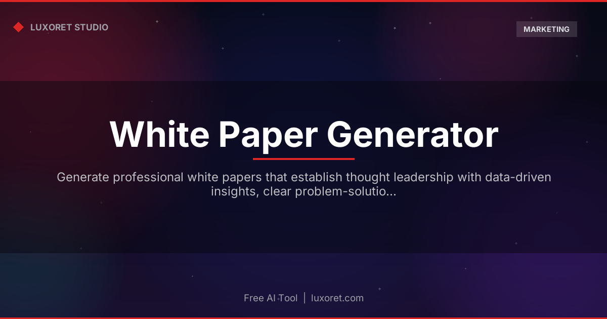Free White Paper Generator: AI Professional Reports - Luxoret